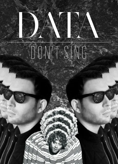 Data: Don’t Sing (2015)